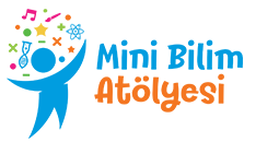 Mini Bilim Atolyesi